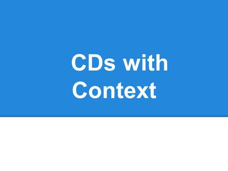 CDs with Context. Concrete Details (CD's) 1.Use a transition word 2.Use the quote. 3.Insert the context. 4.Use proper notation (Curtis, 71).