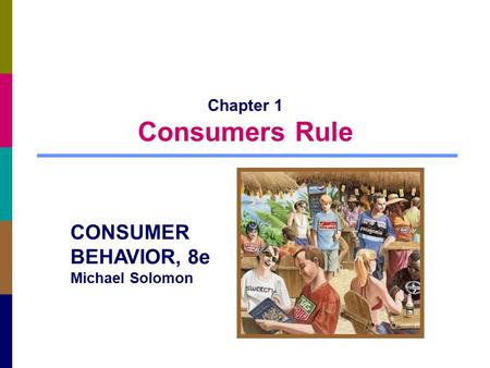 Chapter 1 Consumers Rule