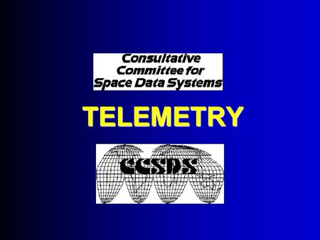 TELEMETRY OVERVIEW OF TELEMETRY SYSTEM The purpose of telemetry system is to reliability and transparently convey measurement information from remotely.