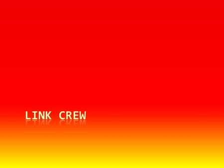 Link Crew.