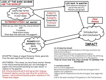 Introduction and Conclusion Useful key terms to show judgement in your essay Synoptic and synthesis = Key Skills C+ grade IMPACT Link back to question.