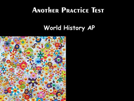 Another Practice Test World History AP.