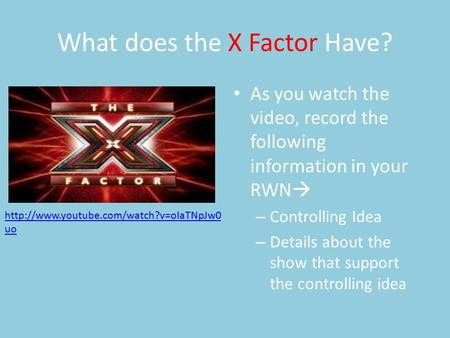 What does the X Factor Have?