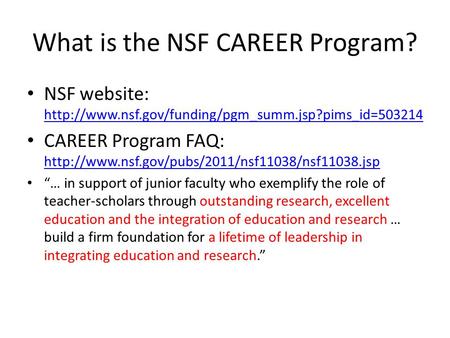 What is the NSF CAREER Program? NSF website: