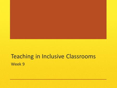 Teaching in Inclusive Classrooms Week 9. Check in Week for catching up On top of things? Justice Forum bubbl.us Quiz review Methods, Strategies and Techniques.