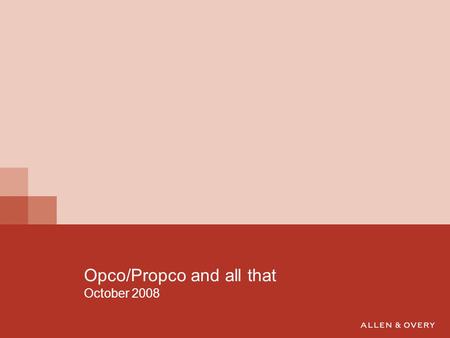 Opco/Propco and all that October 2008