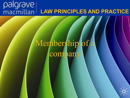 Membership of a company. Corporate Law: Law principles and practice What are shares? Shares are one of the securities that a company can issue. Shares.