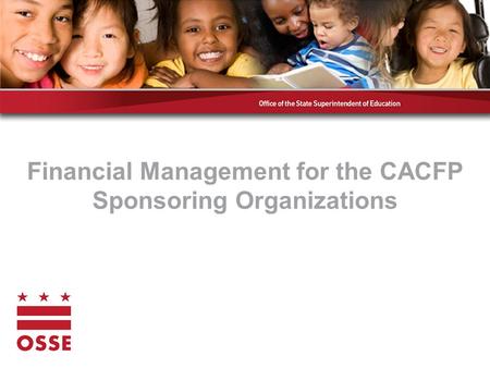 Financial Management for the CACFP Sponsoring Organizations.