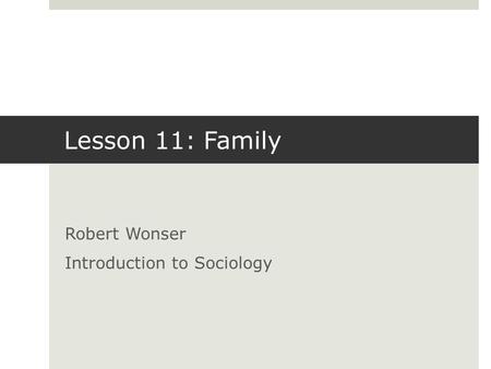 Robert Wonser Introduction to Sociology