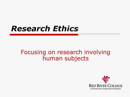Research Ethics Board Focusing on research involving human subjects
