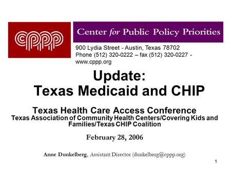 1 Update: Texas Medicaid and CHIP Texas Health Care Access Conference Texas Association of Community Health Centers/Covering Kids and Families/Texas CHIP.