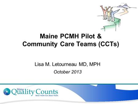 Maine PCMH Pilot & Community Care Teams (CCTs)