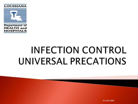 01/09/2009.  At the end of this session, the participants will be able to: ◦ Verbalize definitions related to infection control ◦ List modes of transmission.