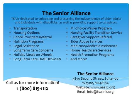 Transportation Housing Options Chore Providers Referral Nutrition Programs Legal Assistance Long Term Care Concerns Holiday Meals on Wheels Long Term Care.