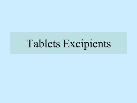 Tablets Excipients.
