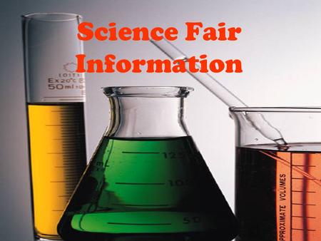 Science Fair Information. Information Covered o Science Fair Overview o Choosing A Topic o Introduction (Research) o Writing A Question o Writing A Hypothesis.