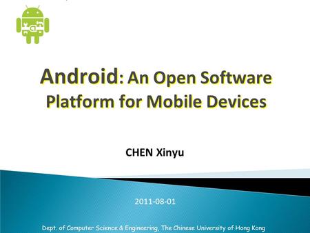 Android: An Open Software Platform for Mobile Devices
