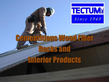 Cementitious Wood Fiber Decks and Interior Products.