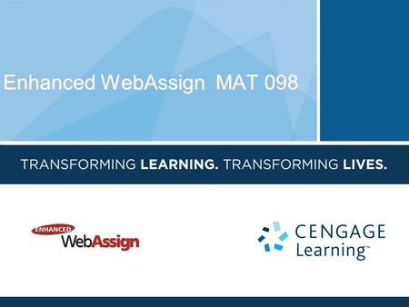 Enhanced WebAssign MAT 098. 1)Text: Tussy/Gustafson/Koenig, Prealgebra 4 th edition 2)Online Resource: Enhanced WebAssign Access You have two options.