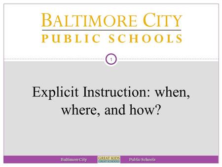 Explicit Instruction: when, where, and how?