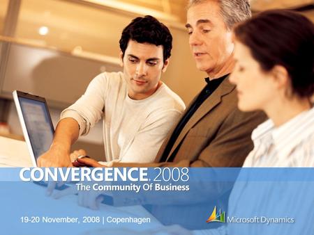 19-20 November, 2008 | Copenhagen. Frank Fugl & Jesper Lachance Ræbild Sr. Product Managers Microsoft Corporation NAV 01.