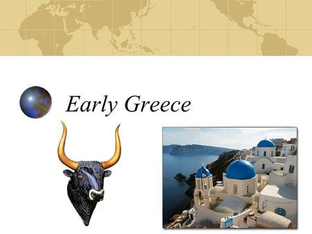 Early Greece.