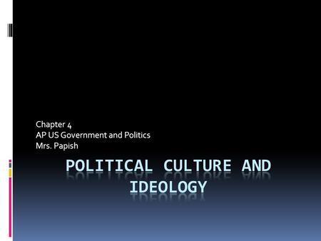 Chapter 4 AP US Government and Politics Mrs. Papish.