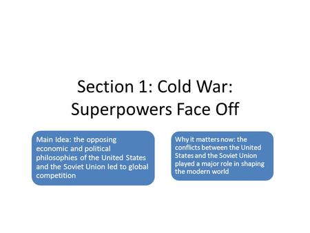 Section 1: Cold War: Superpowers Face Off