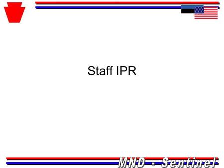 Staff IPR. Purpose Agenda Purpose Agenda Tactical Calendar – G3 Administrative Calendar – XO Way Ahead EXCON “ROE” – EXCON OIC LTC Schlang.