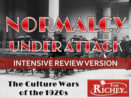 The Culture Wars of the 1920s INTENSIVE REVIEW VERSION.