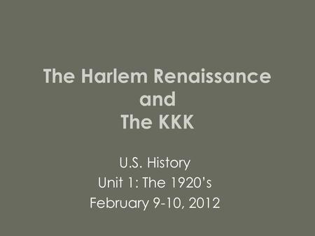The Harlem Renaissance and The KKK