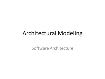 Architectural Modeling