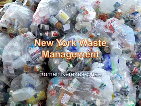 New York Waste Management Roman Kerekes-Shaw