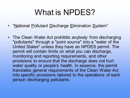 What is NPDES? “National Pollutant Discharge Elimination System”