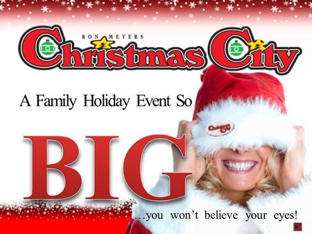 A Family Holiday Event So …you won’t believe your eyes!