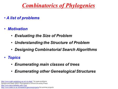 Combinatorics of Phylogenies  for open problems Semple and Steel (2003)