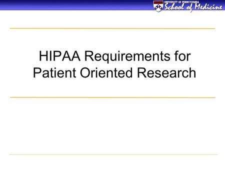 HIPAA Requirements for Patient Oriented Research