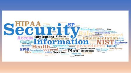 Topics Rule Changes Skagit County, WA HIPAA Magic Bullet HIPAA Culture of Compliance Foundation to HIPAA Privacy and Security Compliance Security Officer.
