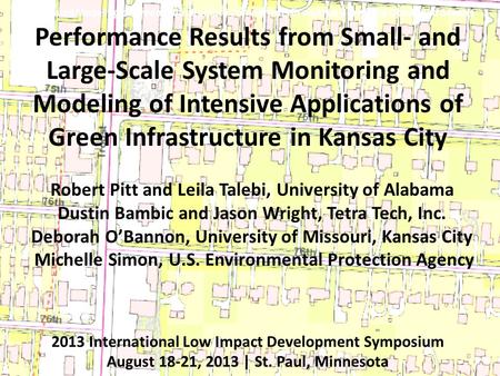 Performance Results from Small- and Large-Scale System Monitoring and Modeling of Intensive Applications of Green Infrastructure in Kansas City Integrated.