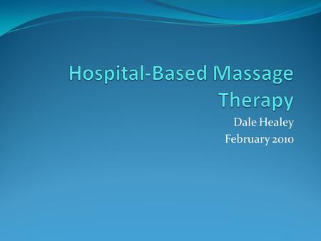 Hospital-Based Massage Therapy
