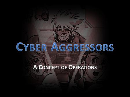 A C ONCEPT OF O PERATIONS. Raphael Mudge, Strategic Cyber LLC – I develop Cobalt Strike –  Would.