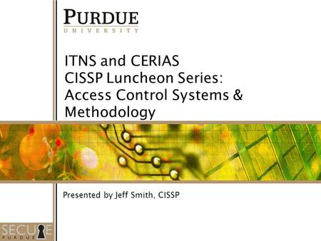 CISSP Luncheon Series: Access Control Systems & Methodology