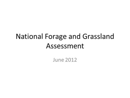 National Forage and Grassland Assessment June 2012.