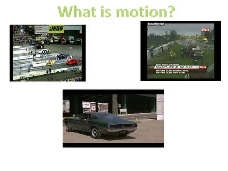 What is motion?.