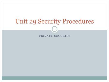 Unit 29 Security Procedures