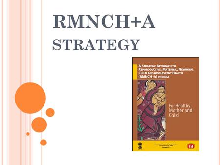 RMNCH+A strategy.