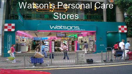 Watson’s Personal Care Stores