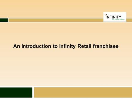 An Introduction to Infinity Retail franchisee