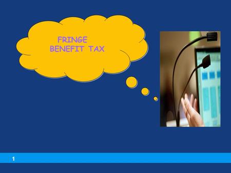 1 FRINGE BENEFIT TAX FRINGE BENEFIT TAX. April 28, 2015 2 Introduction to Fringe Benefit Tax..!!!!