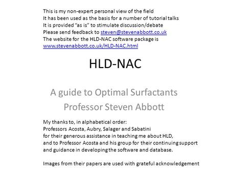 A guide to Optimal Surfactants Professor Steven Abbott